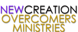 New Creation Overcomers Ministries